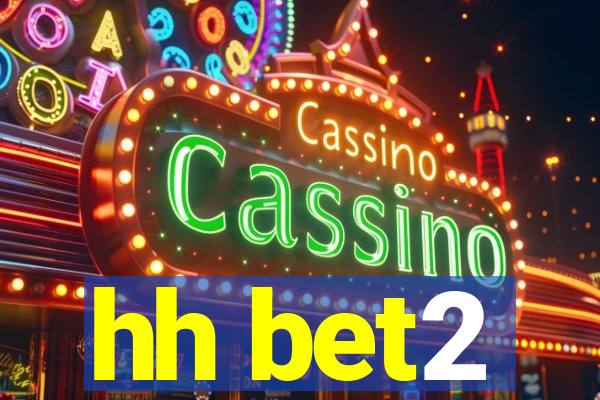 hh bet2