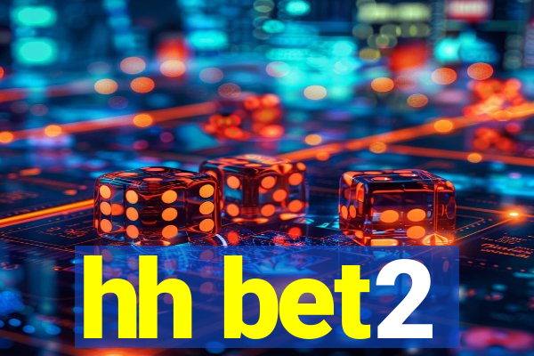hh bet2