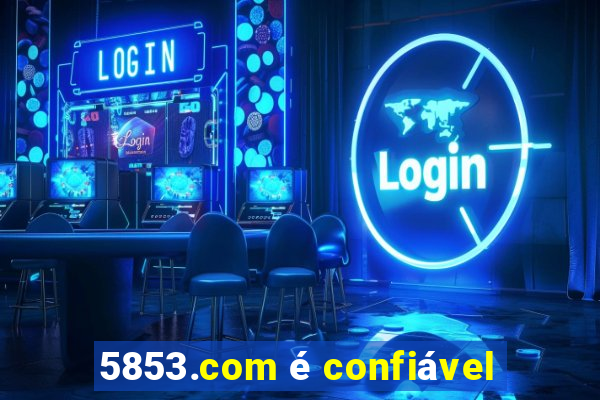 5853.com é confiável