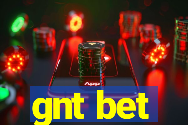 gnt bet