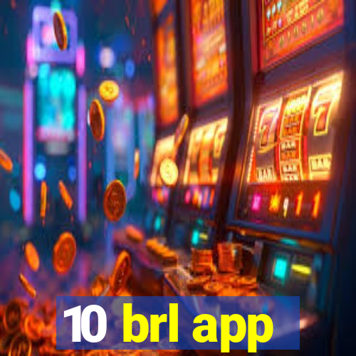 10 brl app