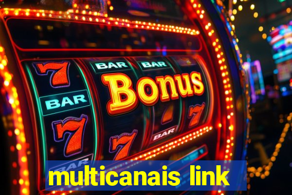 multicanais link