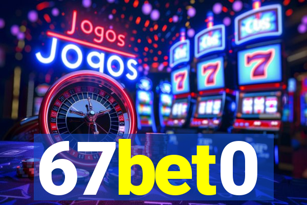 67bet0