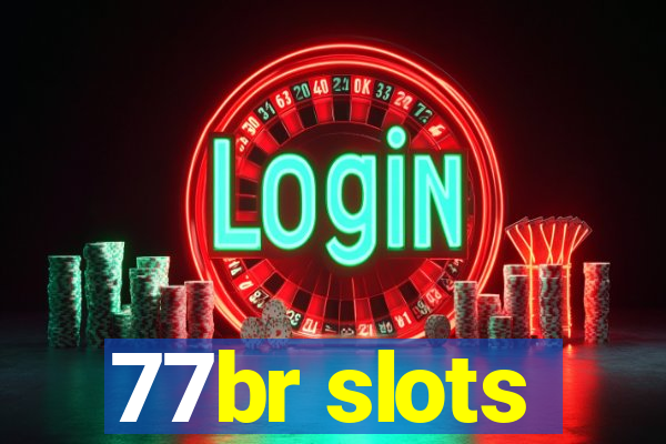 77br slots