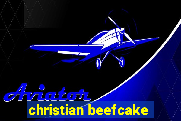 christian beefcake