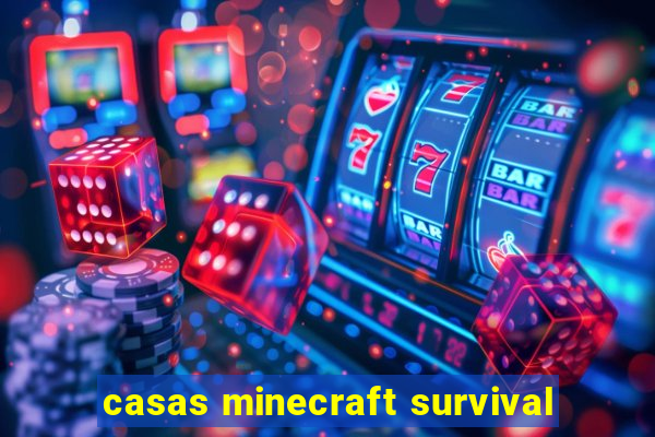 casas minecraft survival