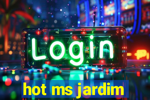 hot ms jardim