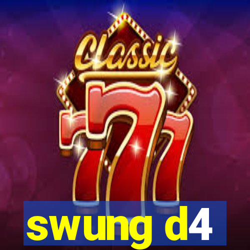 swung d4