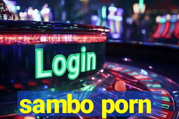 sambo porn