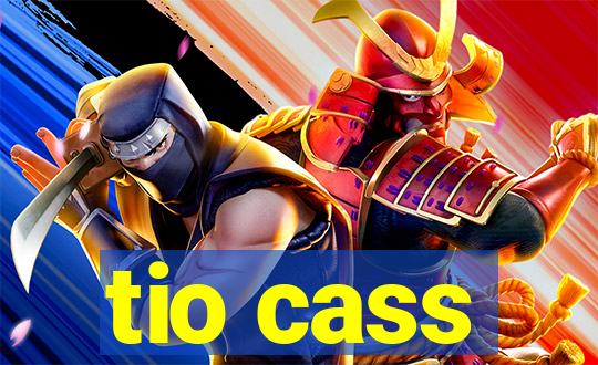 tio cass