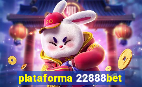 plataforma 22888bet