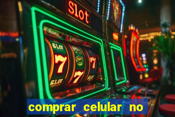 comprar celular no boleto parcelado