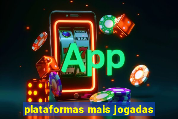 plataformas mais jogadas