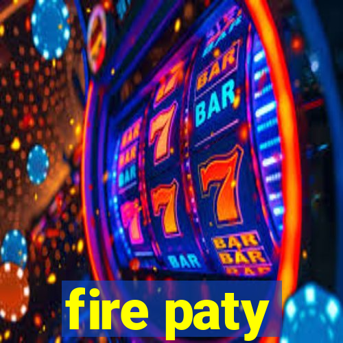 fire paty