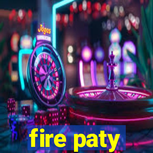 fire paty