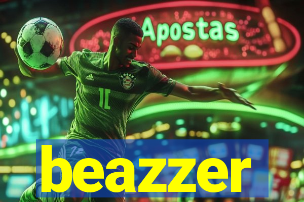 beazzer
