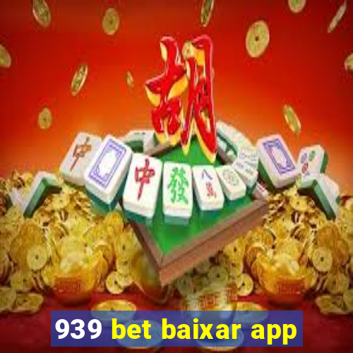 939 bet baixar app