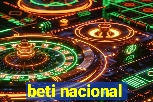 beti nacional