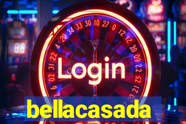 bellacasada