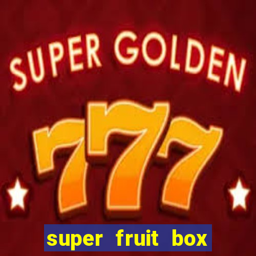 super fruit box codes 2024