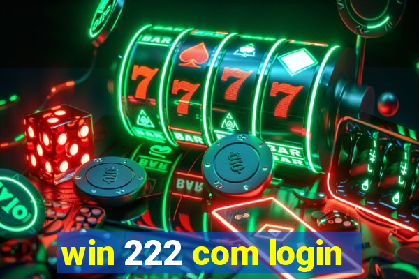 win 222 com login