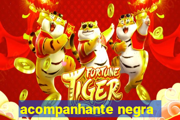acompanhante negra