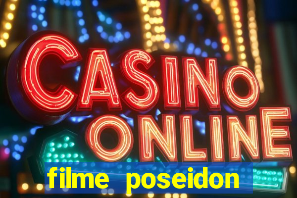 filme poseidon completo dublado