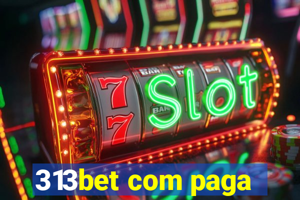 313bet com paga