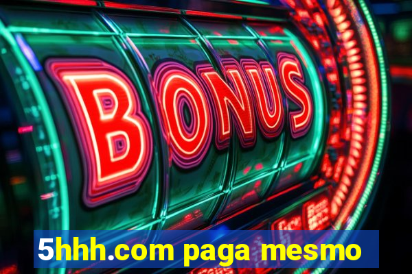 5hhh.com paga mesmo