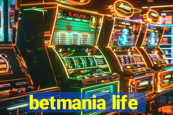 betmania life