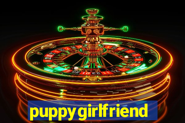 puppygirlfriend