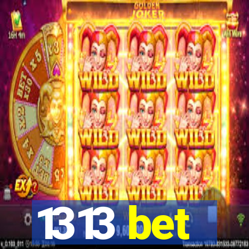 1313 bet