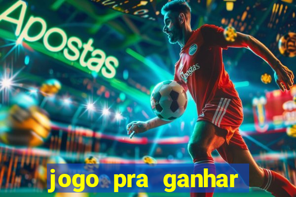 jogo pra ganhar dinheiro sem depositar
