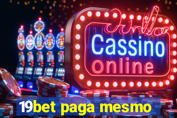 19bet paga mesmo