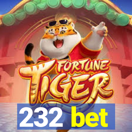 232 bet