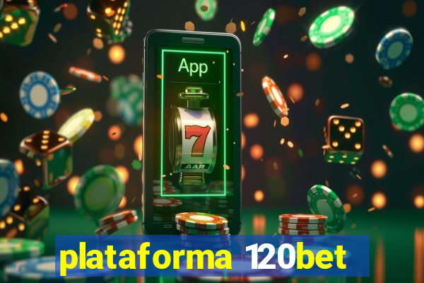 plataforma 120bet