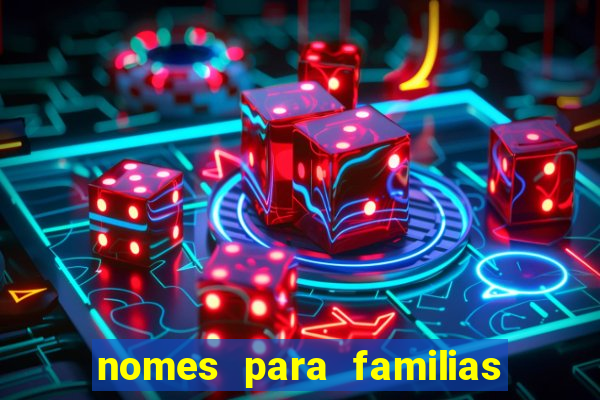 nomes para familias em jogos