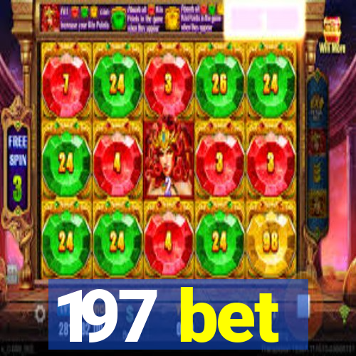 197 bet
