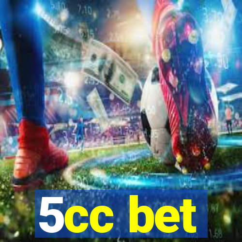 5cc bet
