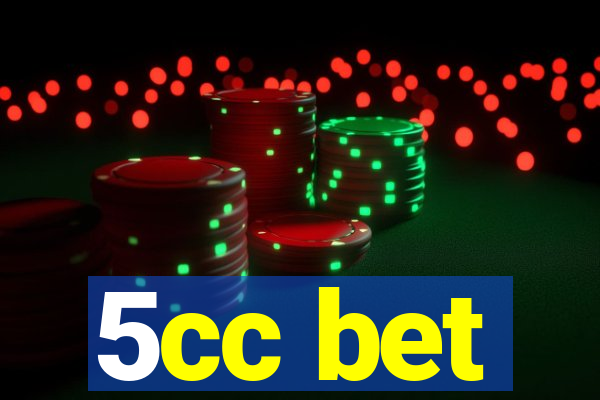 5cc bet