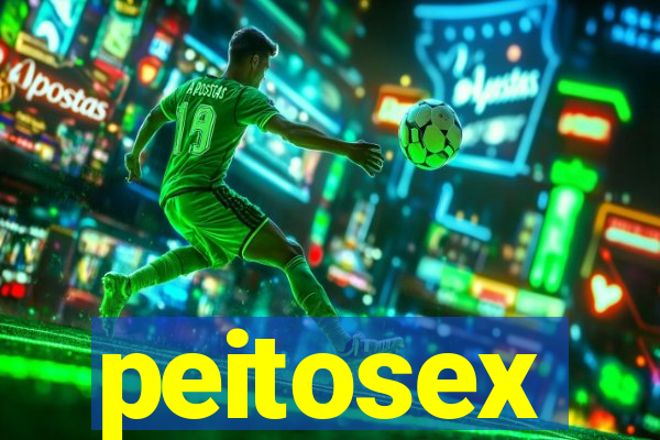 peitosex