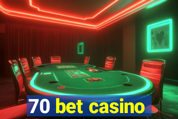70 bet casino