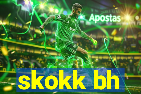 skokk bh