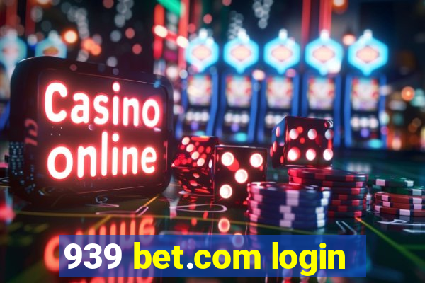 939 bet.com login