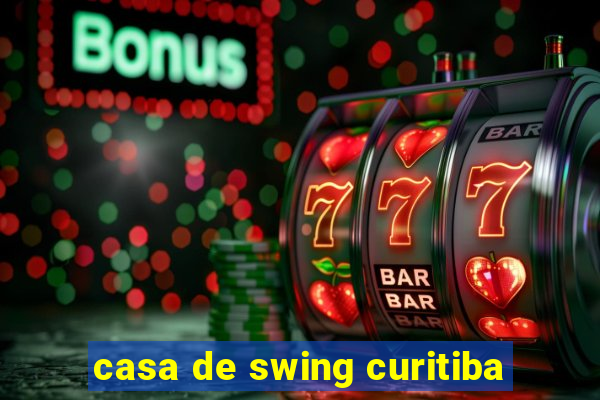 casa de swing curitiba