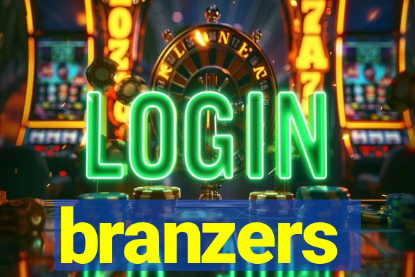 branzers