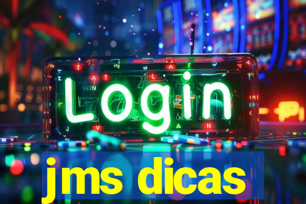 jms dicas