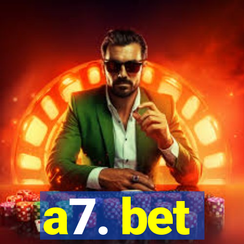 a7. bet