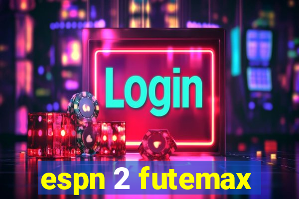 espn 2 futemax