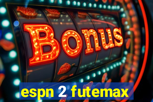 espn 2 futemax